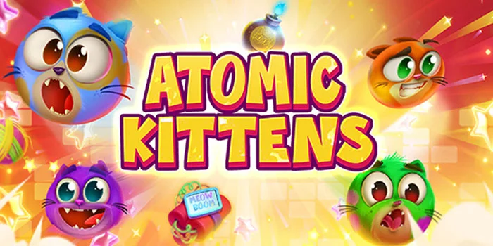 Trik Jitu Agar Mudah Menang di Slot Online Atomic Kittens