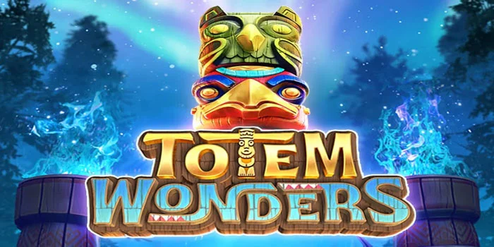 Trik-Ampuh-Bermain-Slot-Totem-Wonders-Agar-Jackpot-Besar