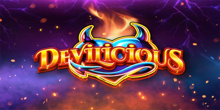 Tips Memilih Mesin Slot Devilicious Yang Mudah Menang Besar