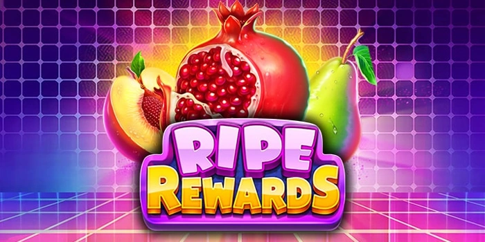 Menuju Jackpot Besar Slot Ripe Rewards Dengan Cara Yang Tepat
