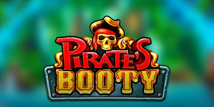 Trik Jitu Dapatkan Jackpot Slot Pirate's Booty Tanpa Ribet