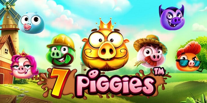 Cara Mendapatkan Maxwin Setiap Putaran Slot 7 Piggies