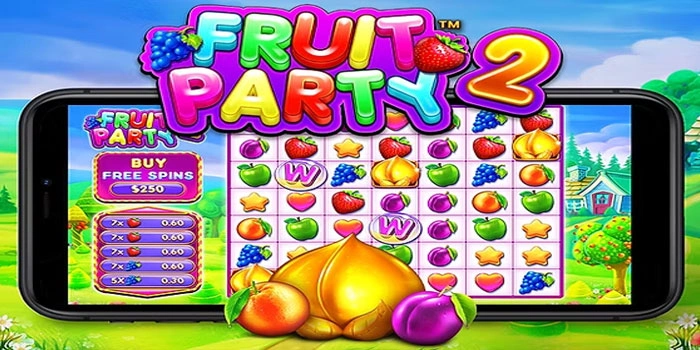 Tips Rahasia Jackpot Slot Fruit Party 2 Untuk Pemain Harian