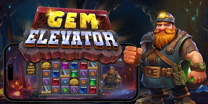 Langkah Cerdas Meningkatkan Kemenangan Di Slot Gem Elevator