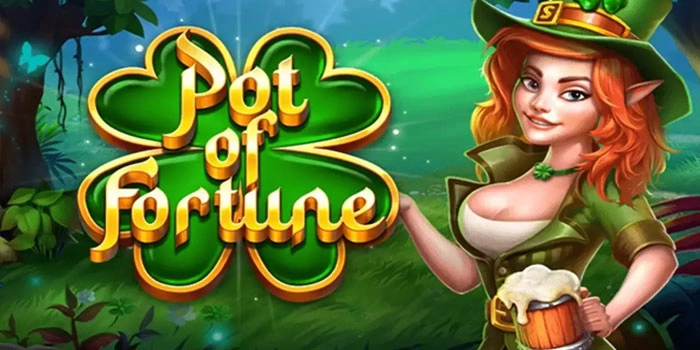 Cara Meraih Jackpot Besar di Slot Pot Of Fortune