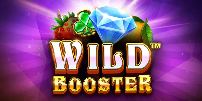 Slot Wild Booster yang Sering Bagi Jackpot Besar