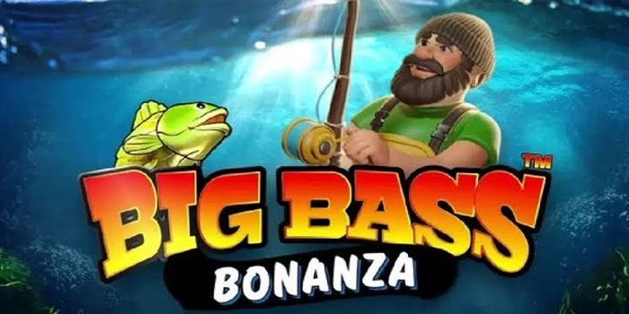 Kunci Kemenangan Maxwin Slot Online Big Bass Bonanza