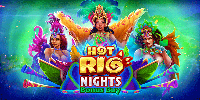 Cara Efektif Tingkatkan Kemenangan Besar Slot Hot Rio Nights
