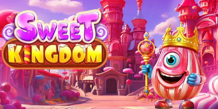 Rahasia Maxwin Slot Sweet Kingdom Setiap Hari Tanpa Rugi