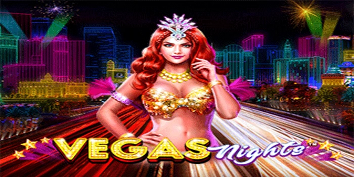 Rahasia Kemenangan Besar Para Pemain Pro di Vegas Night Rahasia Kemenangan Besar Para Pemain Pro di Vegas Night
