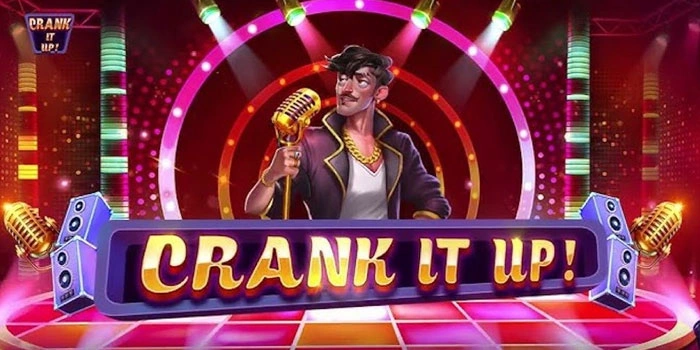 Cara Efektif Menang Jackpot di Slot Crank It Up